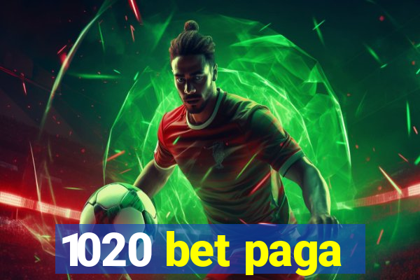 1020 bet paga